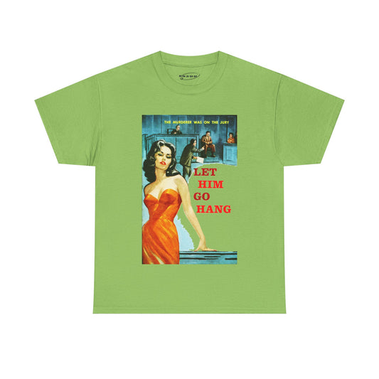 Let Him Go Hang T-shirt - Retro Au Go Go