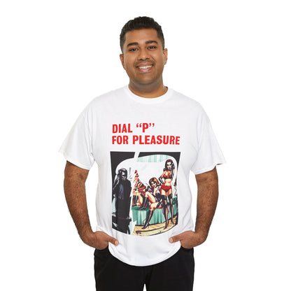 Dial "P" For Pleasure T-Shirt