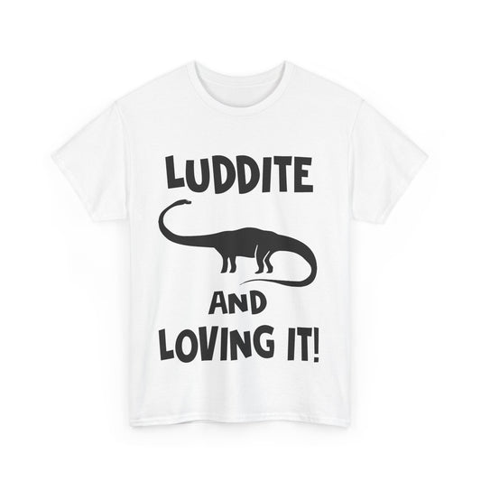 Luddite T-shirt