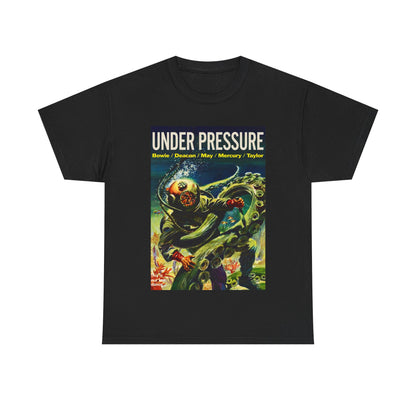 Under Pressure T-shirt