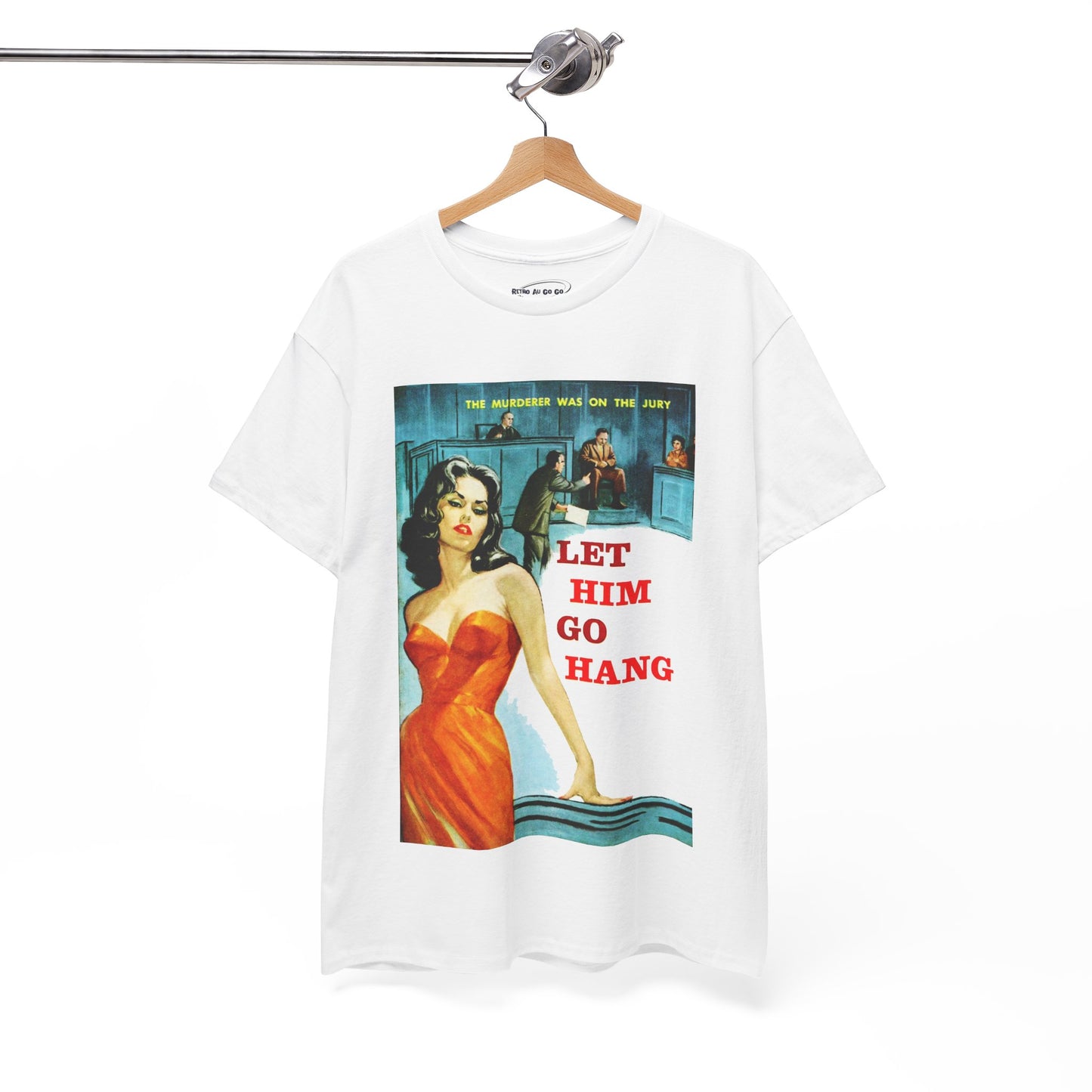 Let Him Go Hang T-shirt - Retro Au Go Go