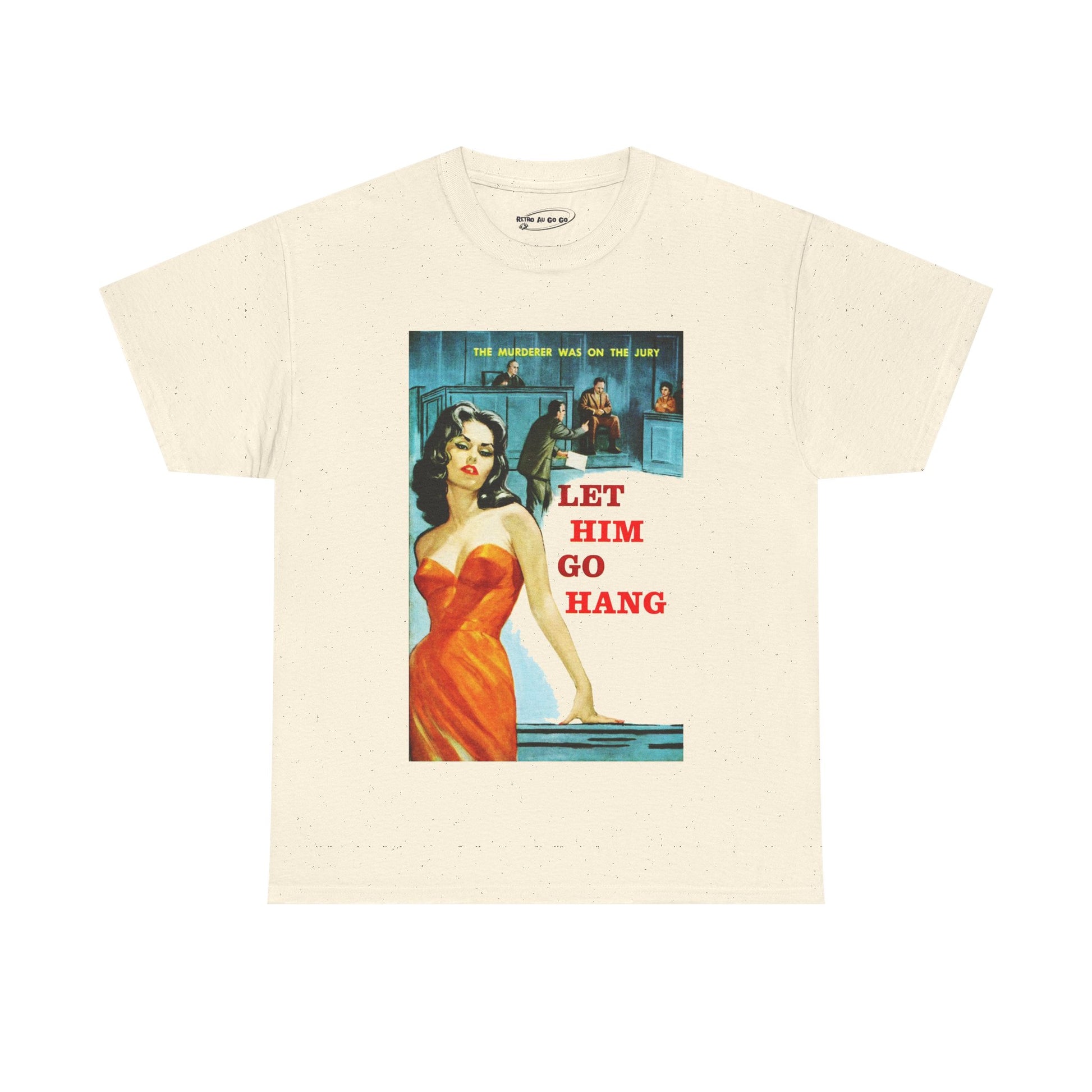 Let Him Go Hang T-shirt - Retro Au Go Go
