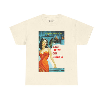 Let Him Go Hang T-shirt - Retro Au Go Go