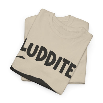 Luddite T-shirt