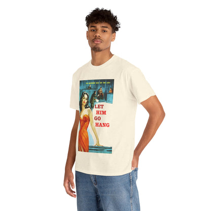 Let Him Go Hang T-shirt - Retro Au Go Go