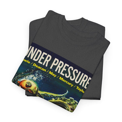 Under Pressure T-shirt