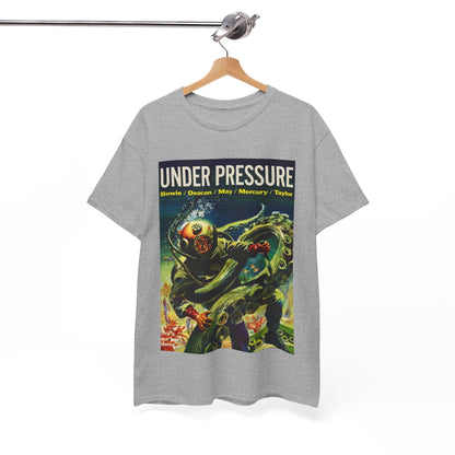 Under Pressure T-shirt