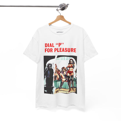 Dial "P" For Pleasure T-Shirt