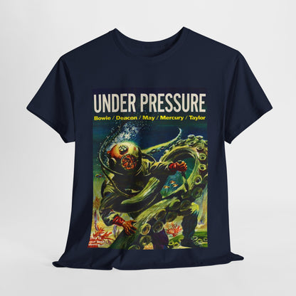 Under Pressure T-shirt
