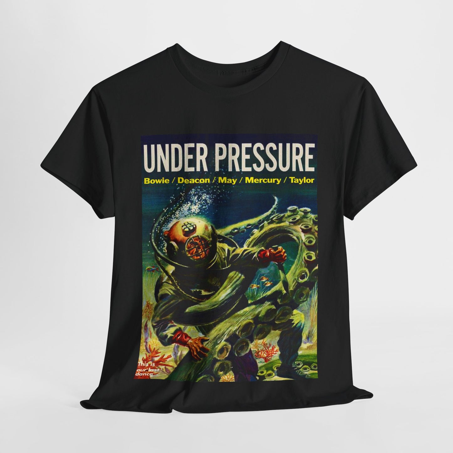 Under Pressure T-shirt