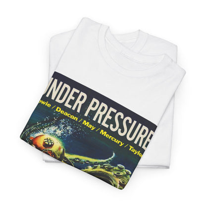 Under Pressure T-shirt