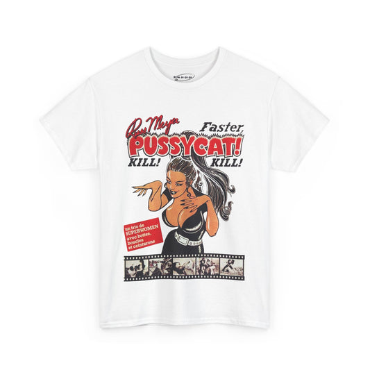 Faster Pussycat Kill Kill! T-shirt