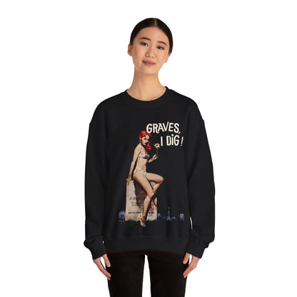 Graves I Dig Sweatshirt - Retro Au Go Go