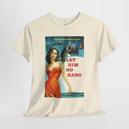 Let Him Go Hang T-shirt - Retro Au Go Go