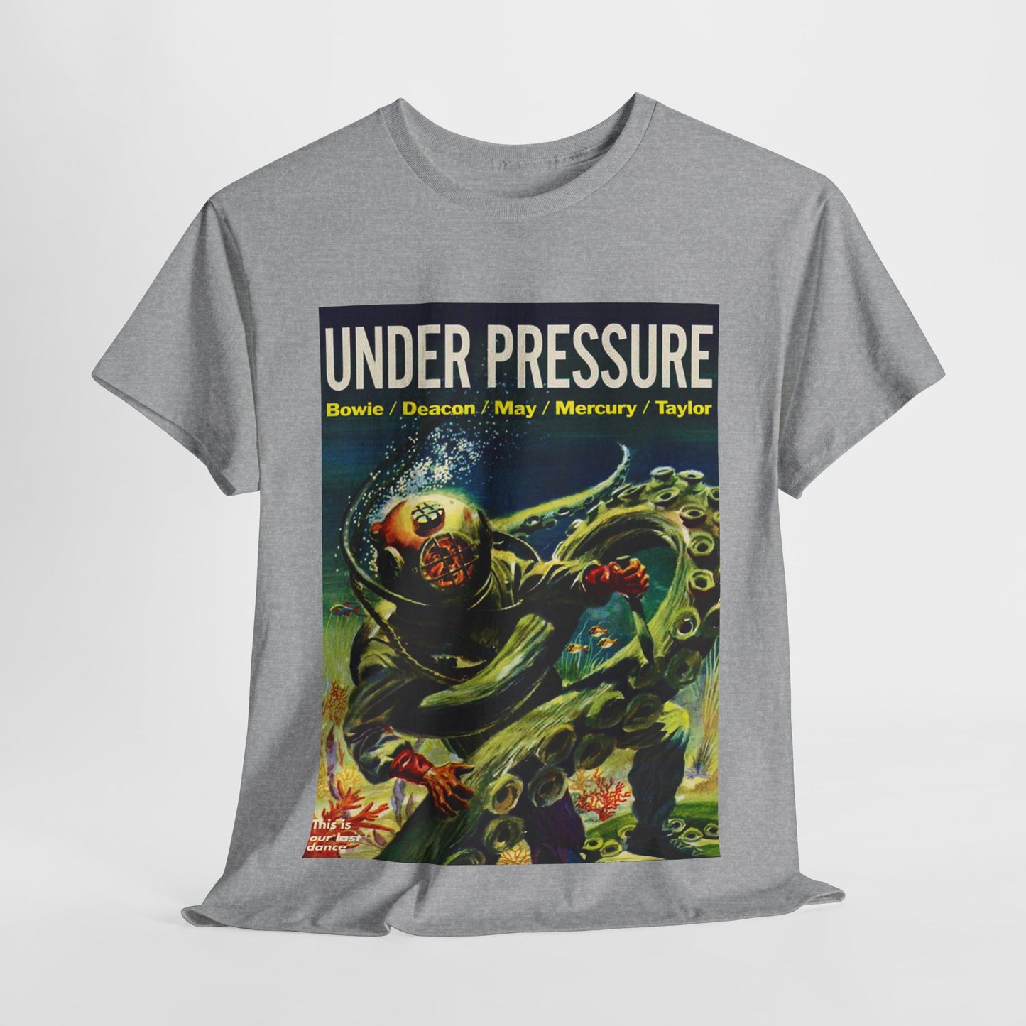 Under Pressure T-shirt