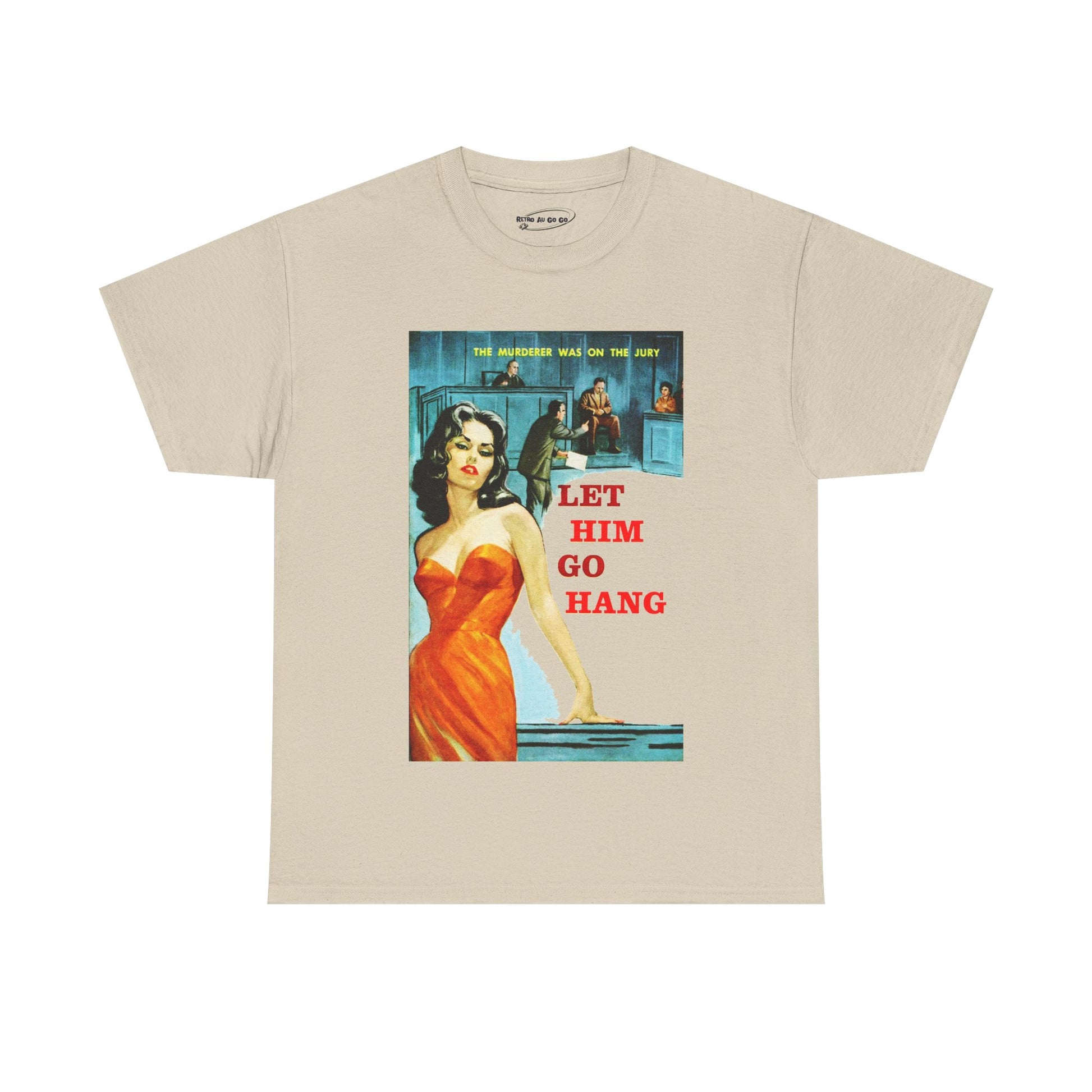 Let Him Go Hang T-shirt - Retro Au Go Go