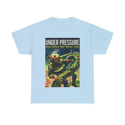 Under Pressure T-shirt
