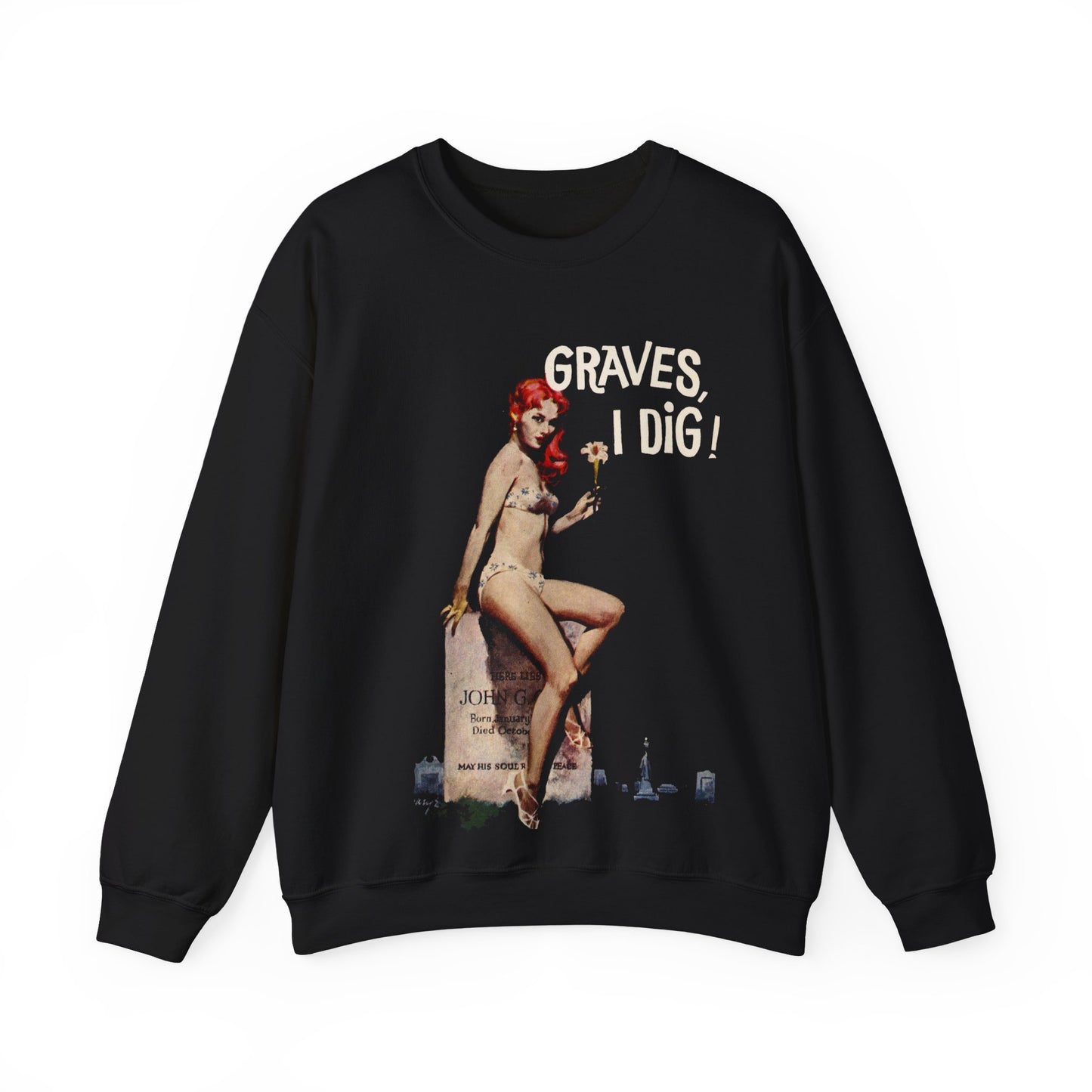 Graves I Dig Sweatshirt - Retro Au Go Go