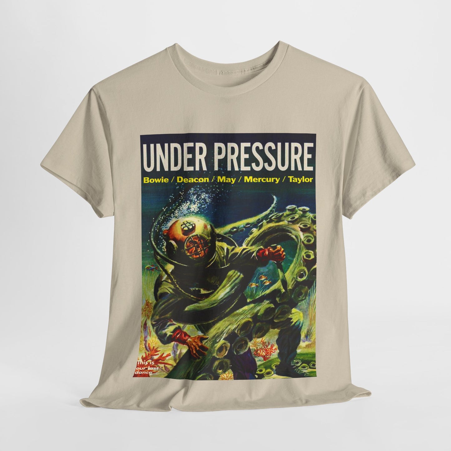 Under Pressure T-shirt