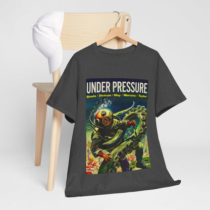 Under Pressure T-shirt