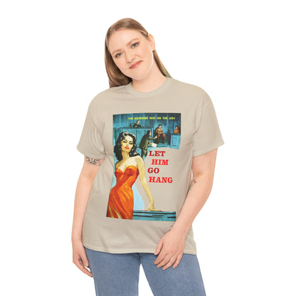 Let Him Go Hang T-shirt - Retro Au Go Go