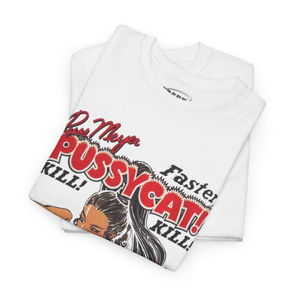 Faster Pussycat Kill Kill! T-shirt
