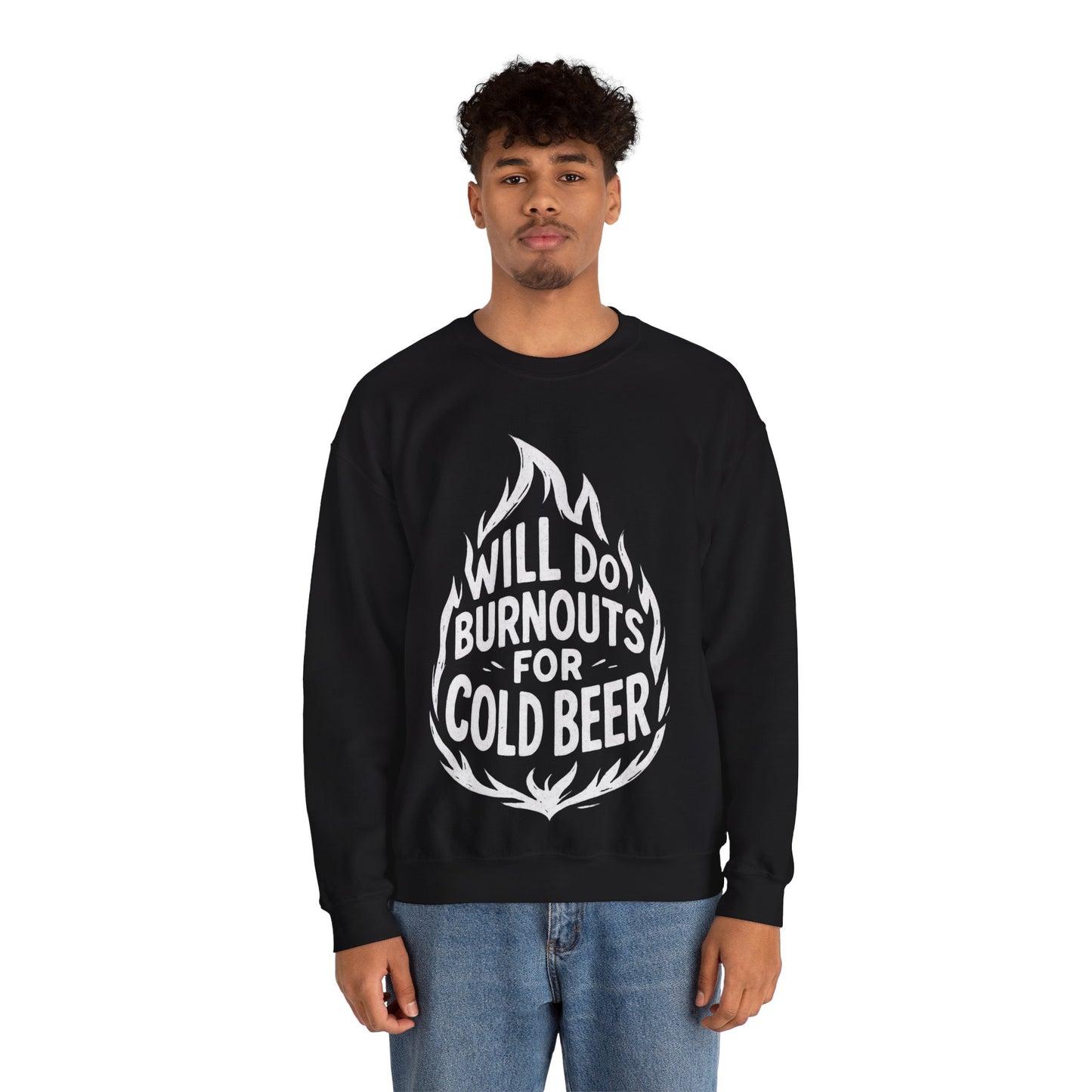 Will Do Burnouts For Cold Beer Sweatshirt - Retro Au Go Go