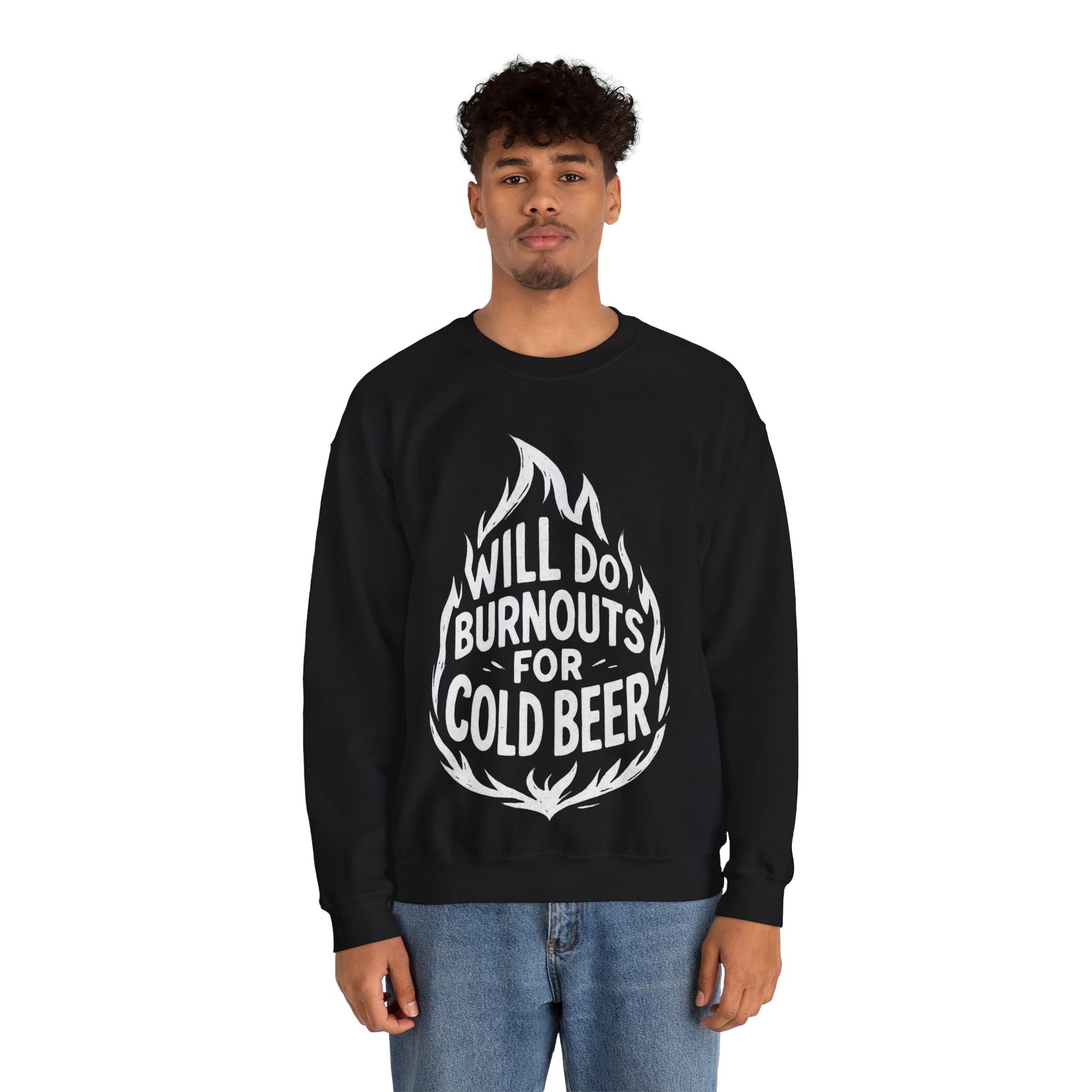 Will Do Burnouts For Cold Beer Sweatshirt - Retro Au Go Go
