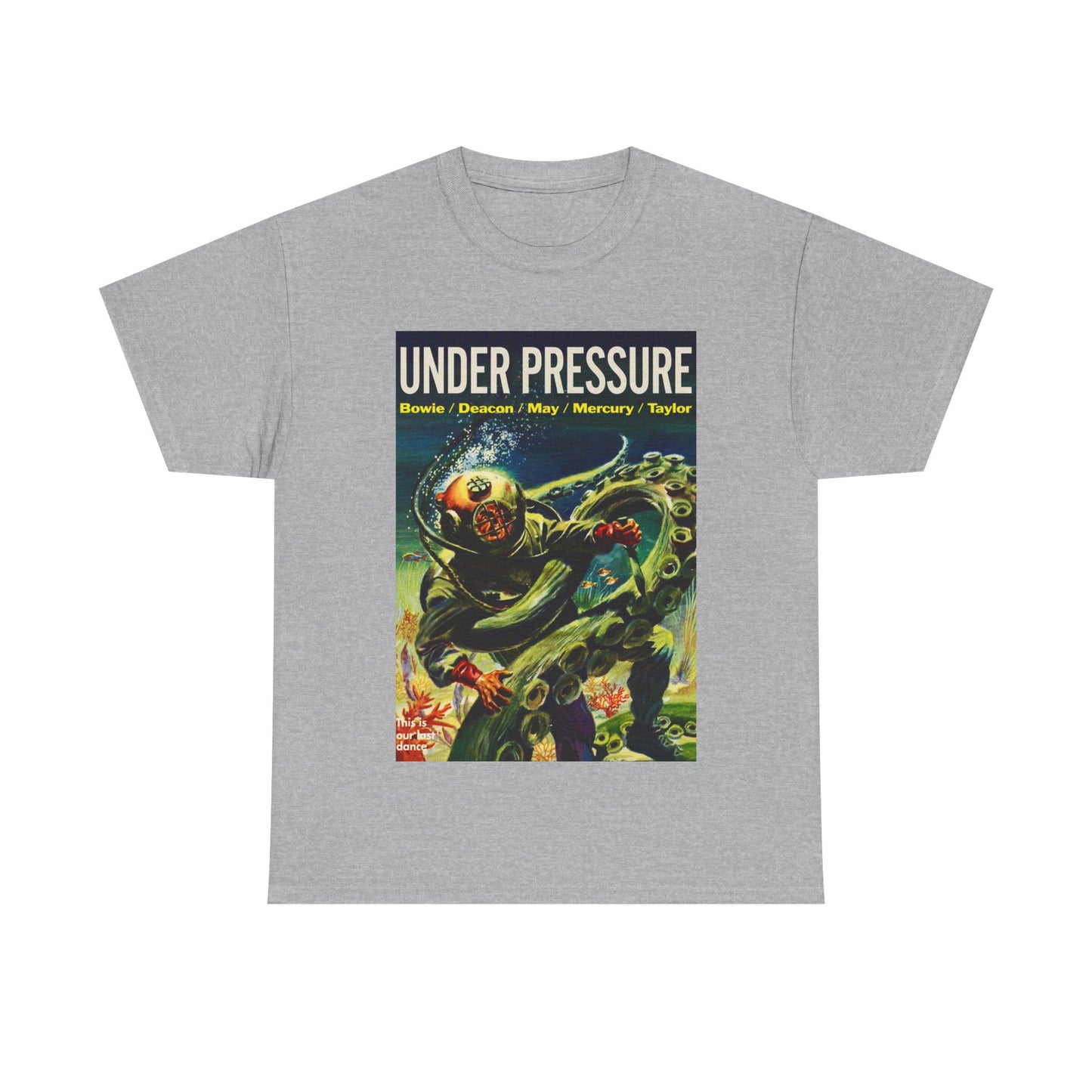 Under Pressure T-shirt