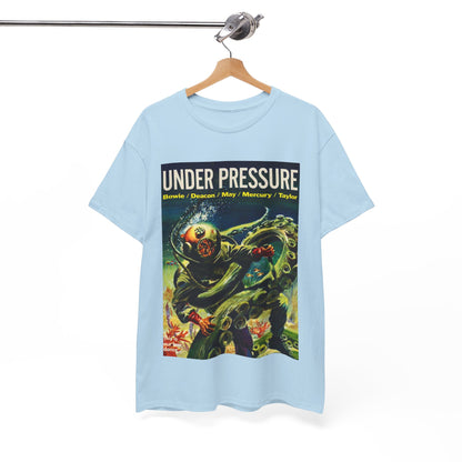 Under Pressure T-shirt