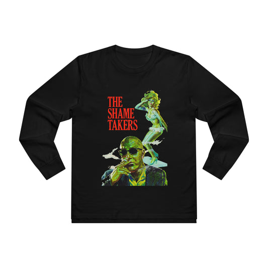 Shame Takers Long Sleeve T-Shirt
