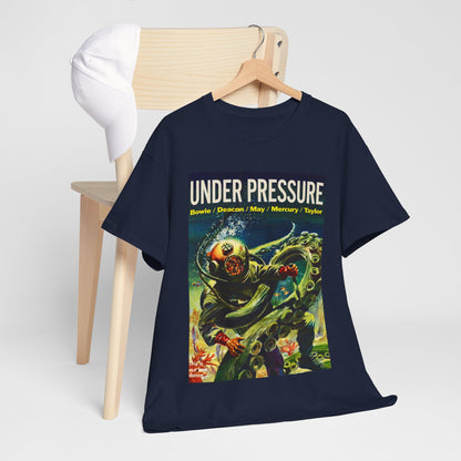 Under Pressure T-shirt
