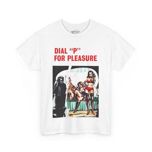 Dial "P" For Pleasure T-Shirt