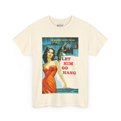 Let Him Go Hang T-shirt - Retro Au Go Go