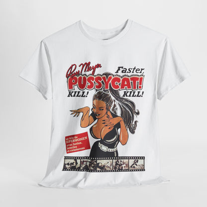Faster Pussycat Kill Kill! T-shirt