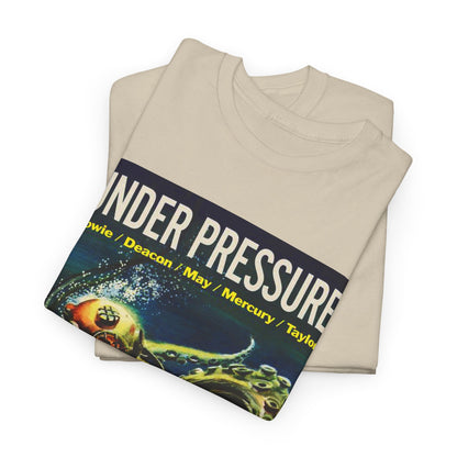 Under Pressure T-shirt