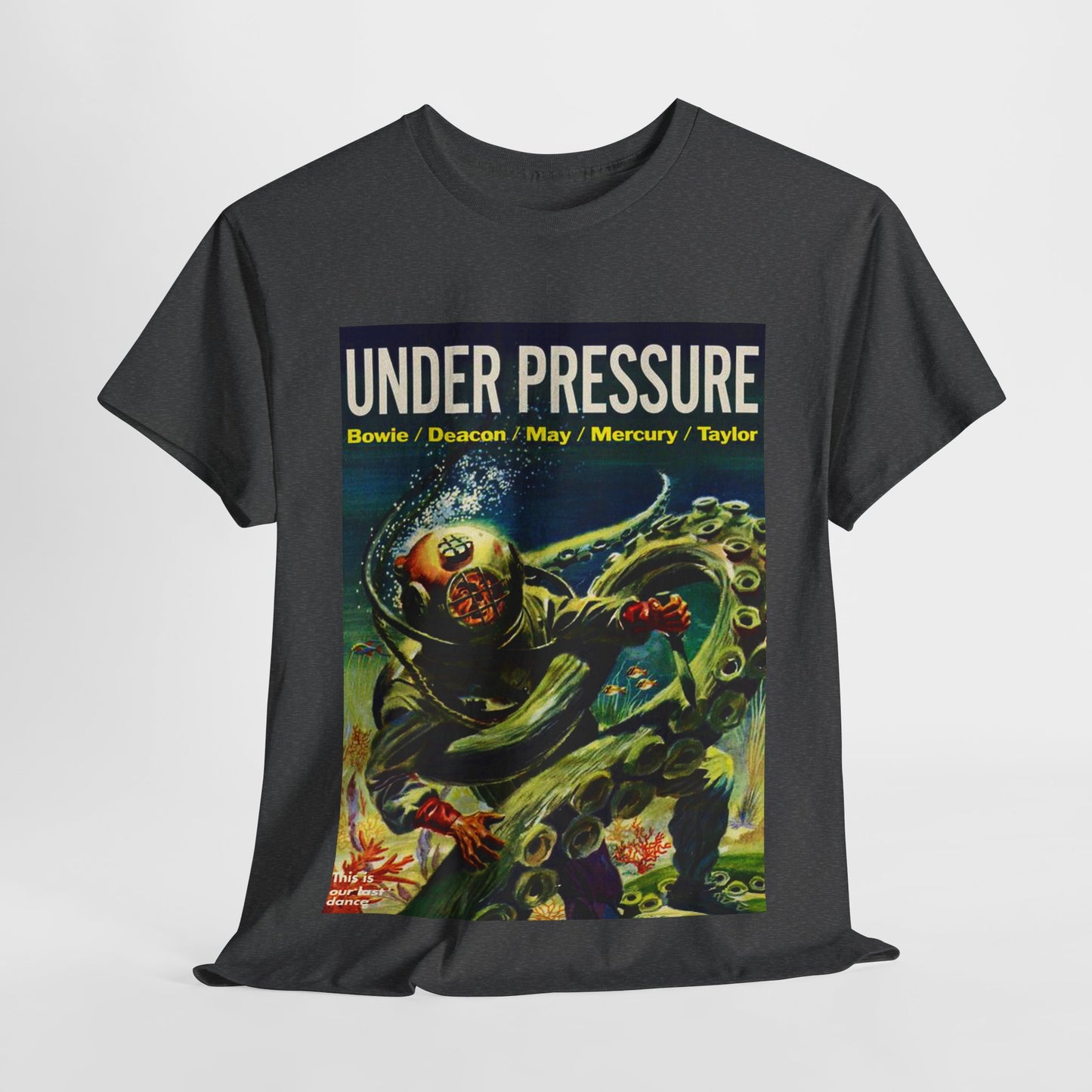 Under Pressure T-shirt