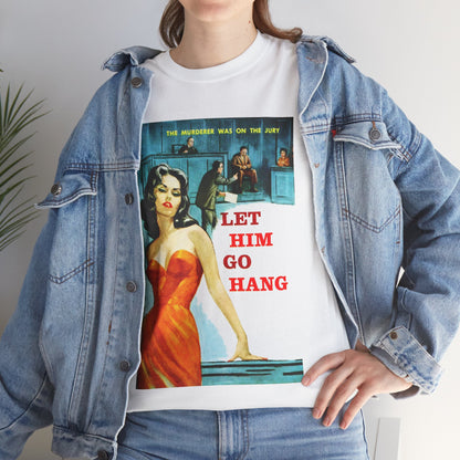 Let Him Go Hang T-shirt - Retro Au Go Go