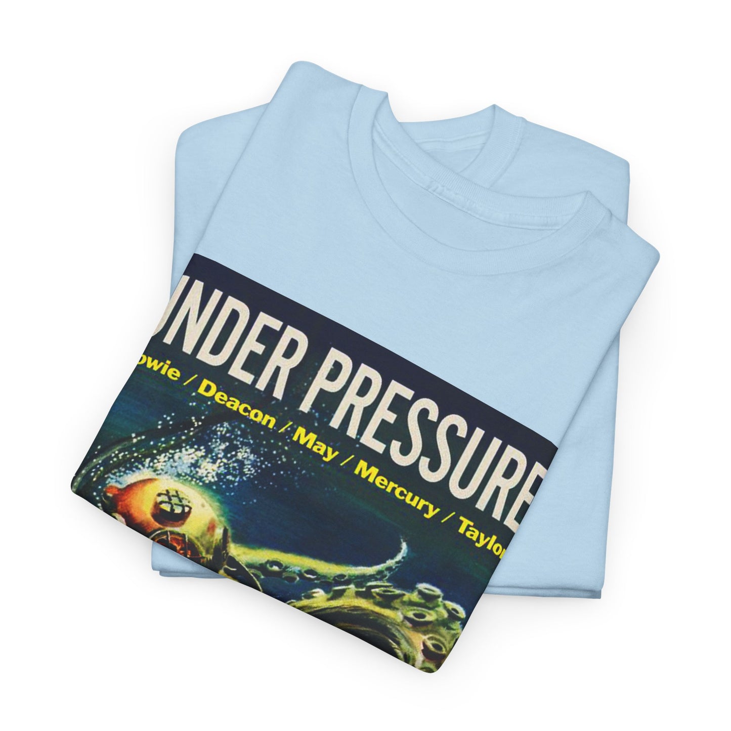 Under Pressure T-shirt
