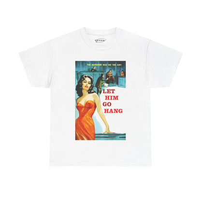 Let Him Go Hang T-shirt - Retro Au Go Go