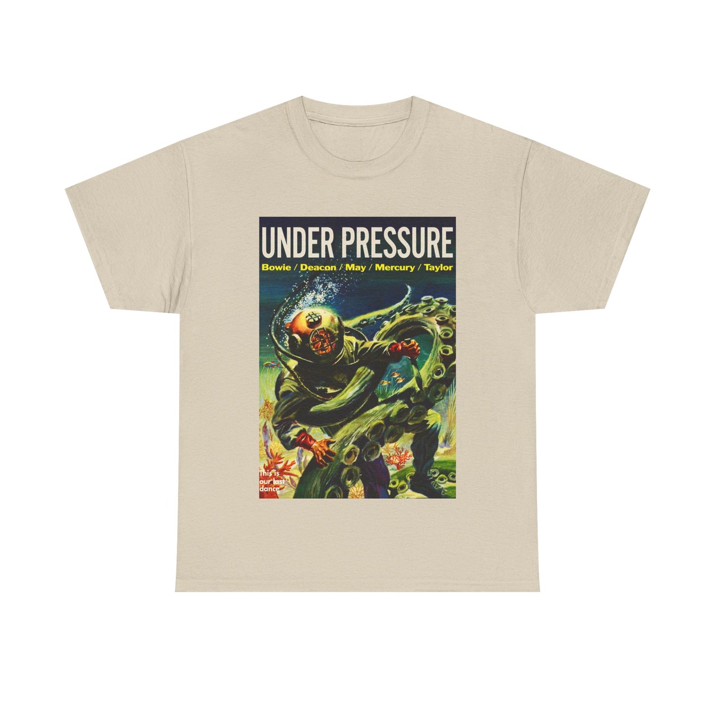 Under Pressure T-shirt