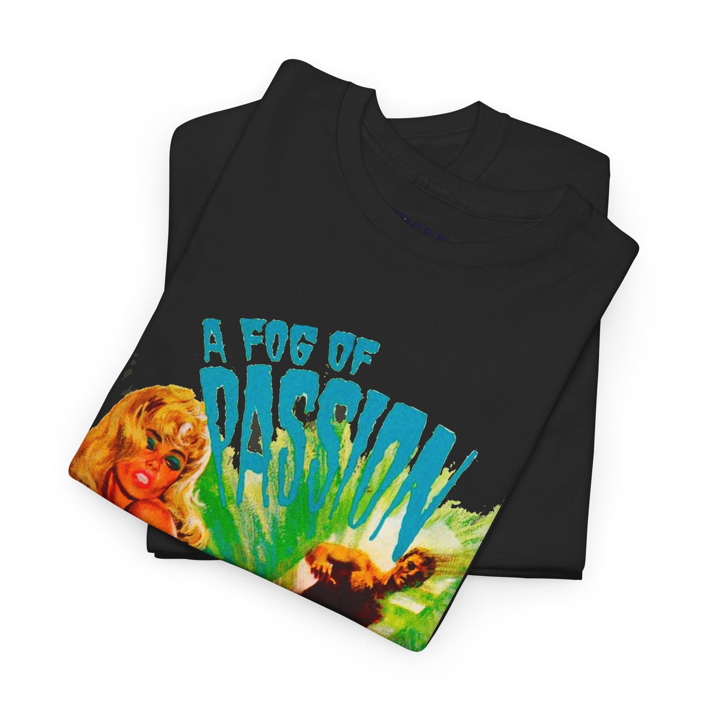 A Fog Of Passion T-shirt